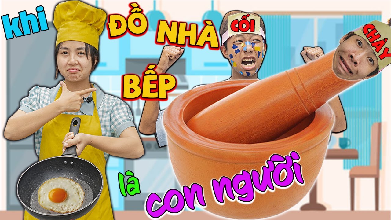 Khi Đồ Nhà Bếp Là Con Người - Những Tình Huống Hài Hước ❤ KN CHENO Chị Hằng