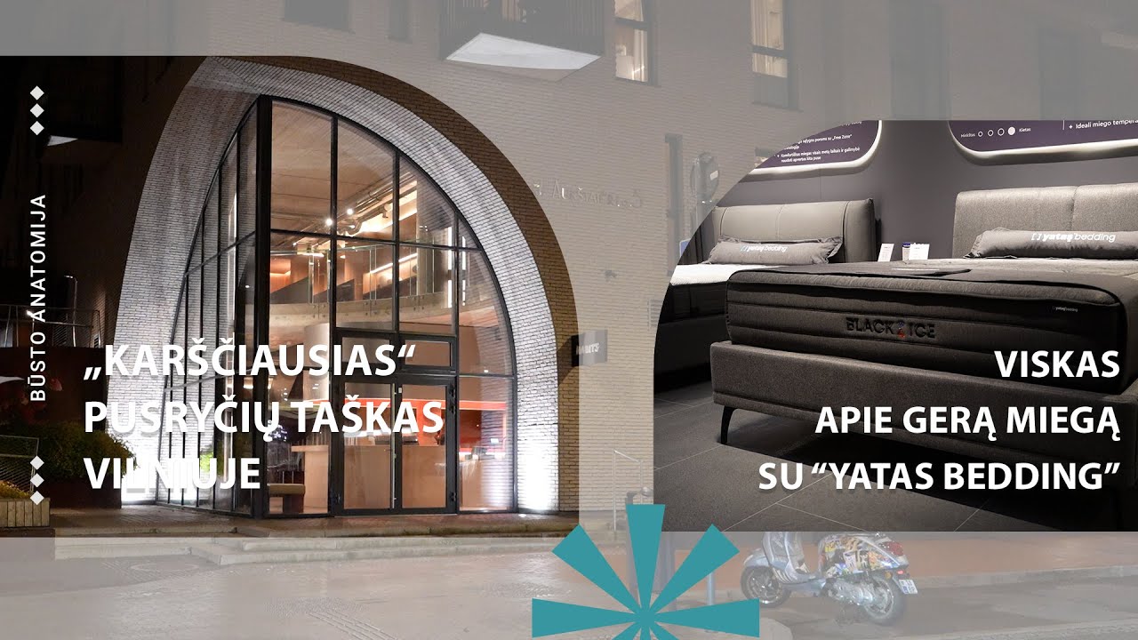 122. „Karščiausias“ pusryčių taškas Vilniuje + naujasis „Yatas Bedding“ salonas
