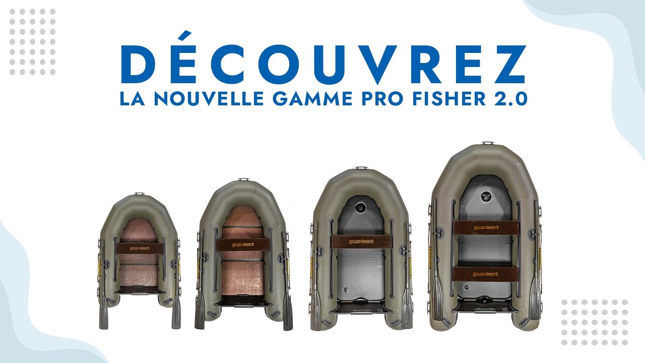 Boat Solution France - Pr&eacute;sentation de la Gamme Pro Fisher 2.0 (Bateaux pneumatiques)