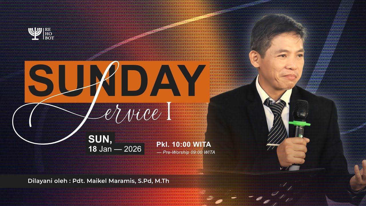 SUNDAY SERVICE I | Pdt. Maikel Maramis, S.Pd, M.Th | 18 Januari 2026 I 09.00 & 10:00 WITA