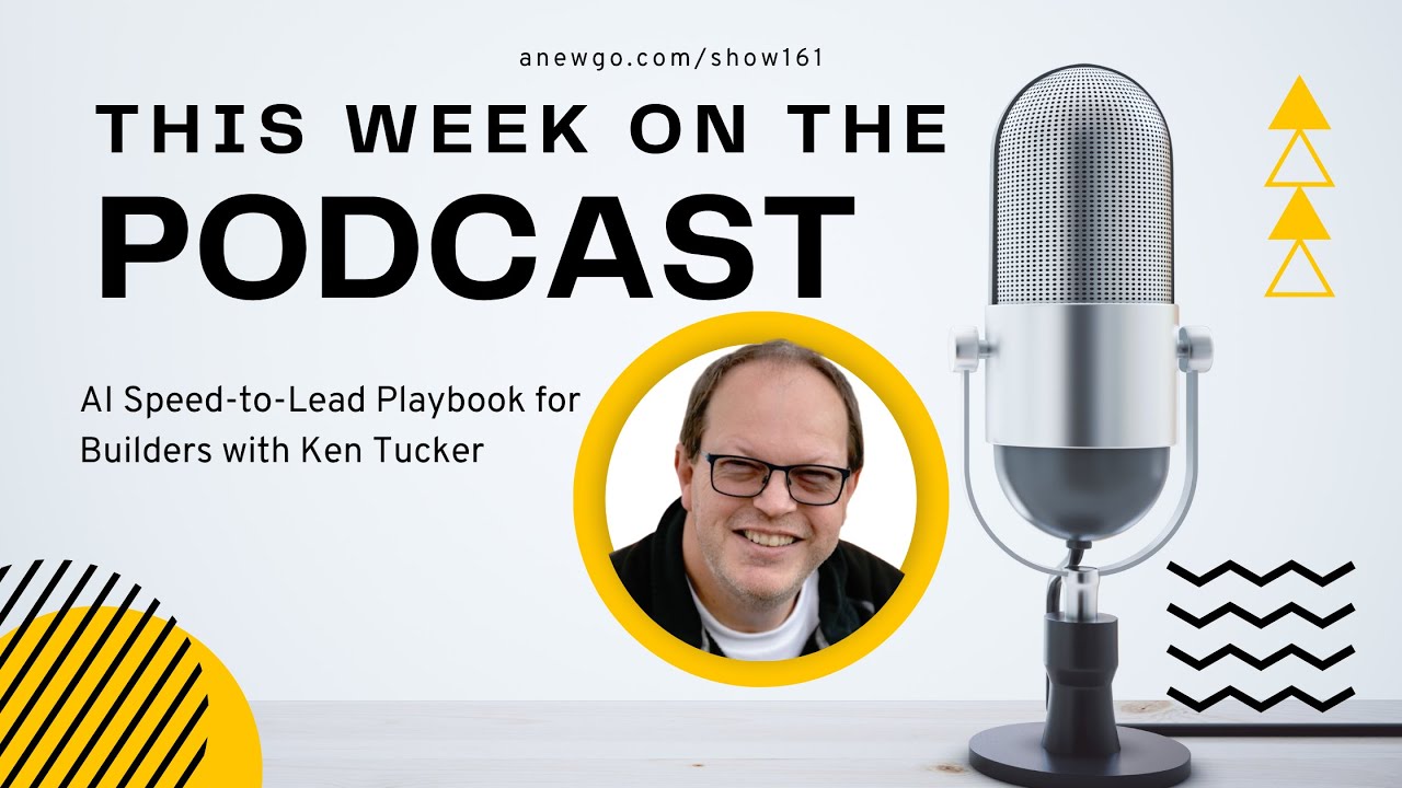 AI Speed-to-Lead Playbook for Builders with Ken Tucker