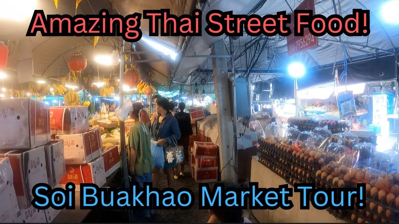 Exploring Pattaya’s Soi Buakhao Market: A Food & Shopping Paradise!