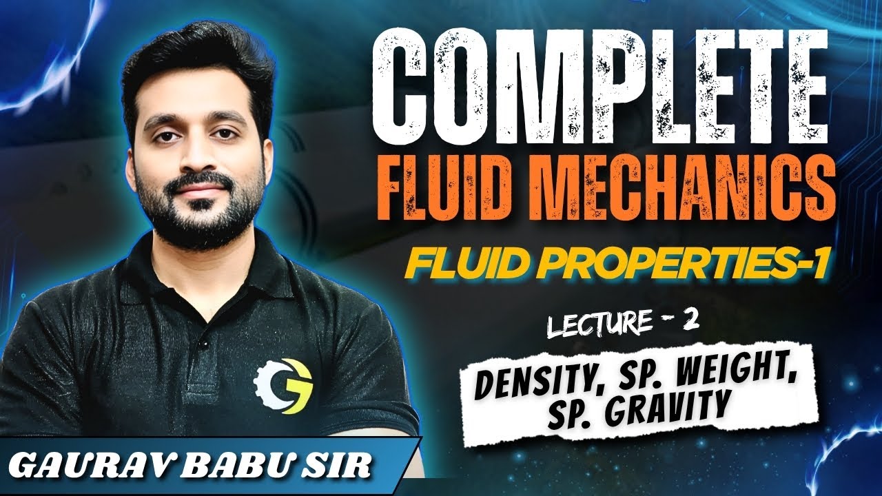 L - 2 | Fluid Properties - 1 | Fluid Mechanics | SSC JE | RRB JE | #gauravbabu #sscje #rrbje