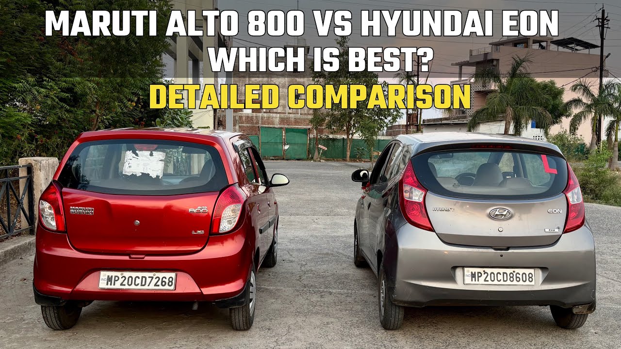 Maruti Alto 800 vs Hyundai Eon | Real Review – Which Is Better for You?