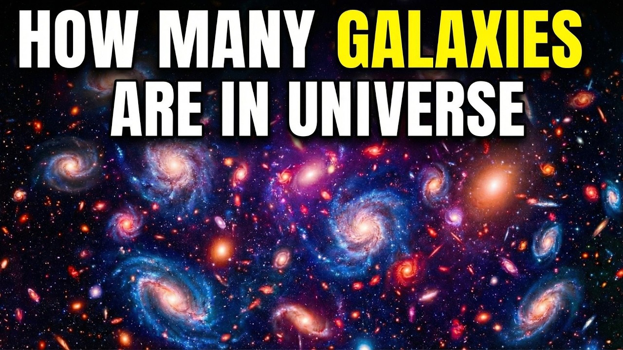 How many galaxies are in the universe?