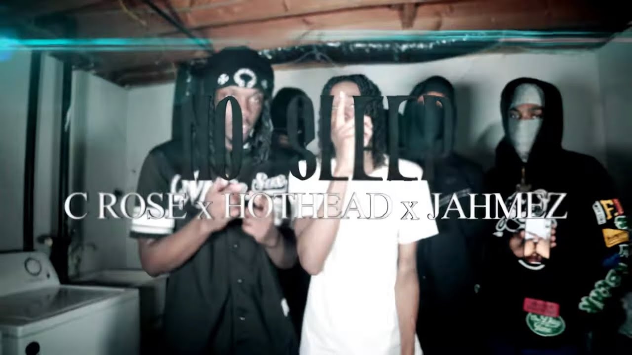C Rose x Jahmez x 7600Hothead - No Sleep(Official Music Video)