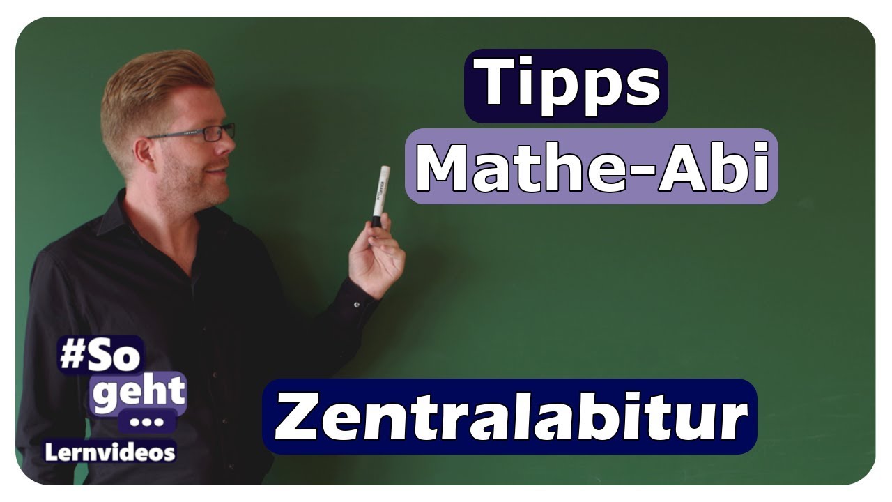 4 Tipps zum Mathe-Abi - Zentralabitur - einfach und anschaulich erkl&auml;rt
