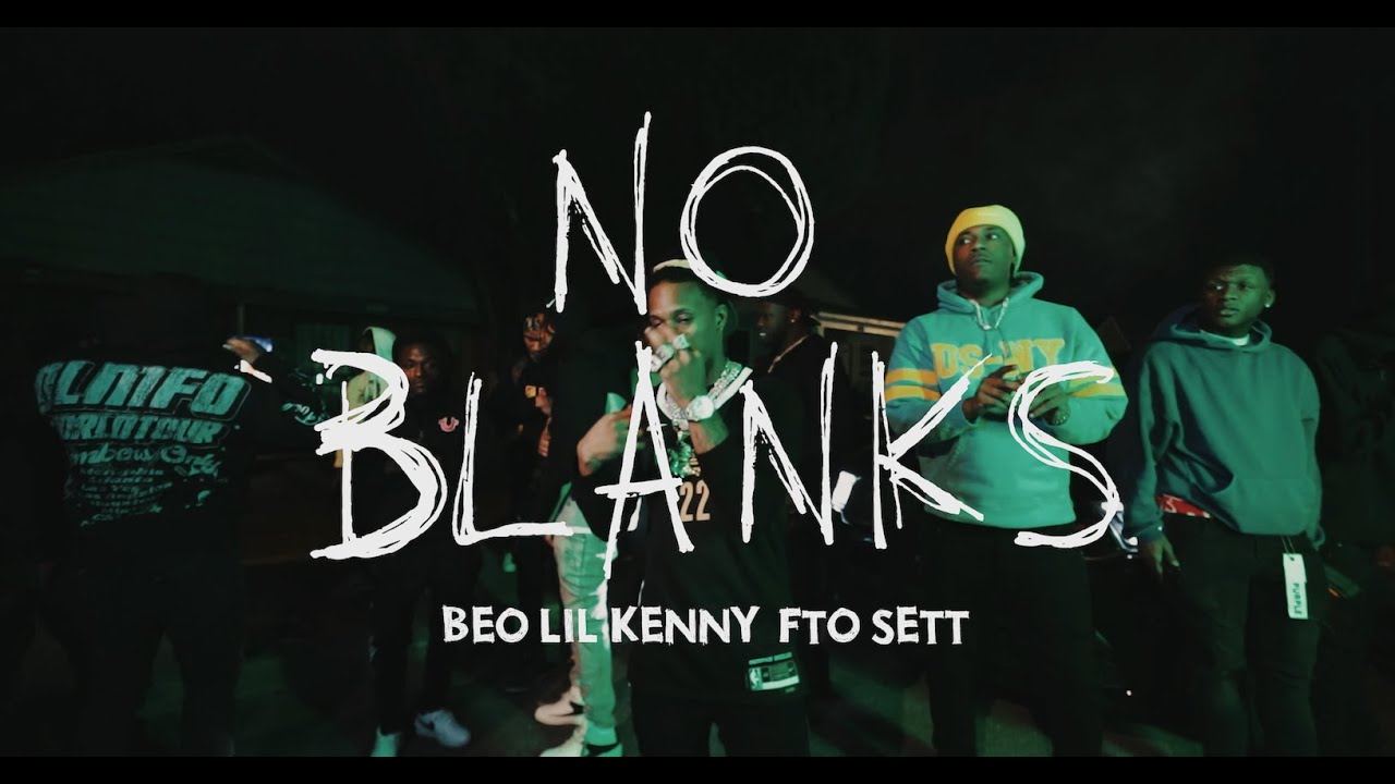 BEO Lil Kenny - No Blanks (Feat FTO Sett) (Official Video)