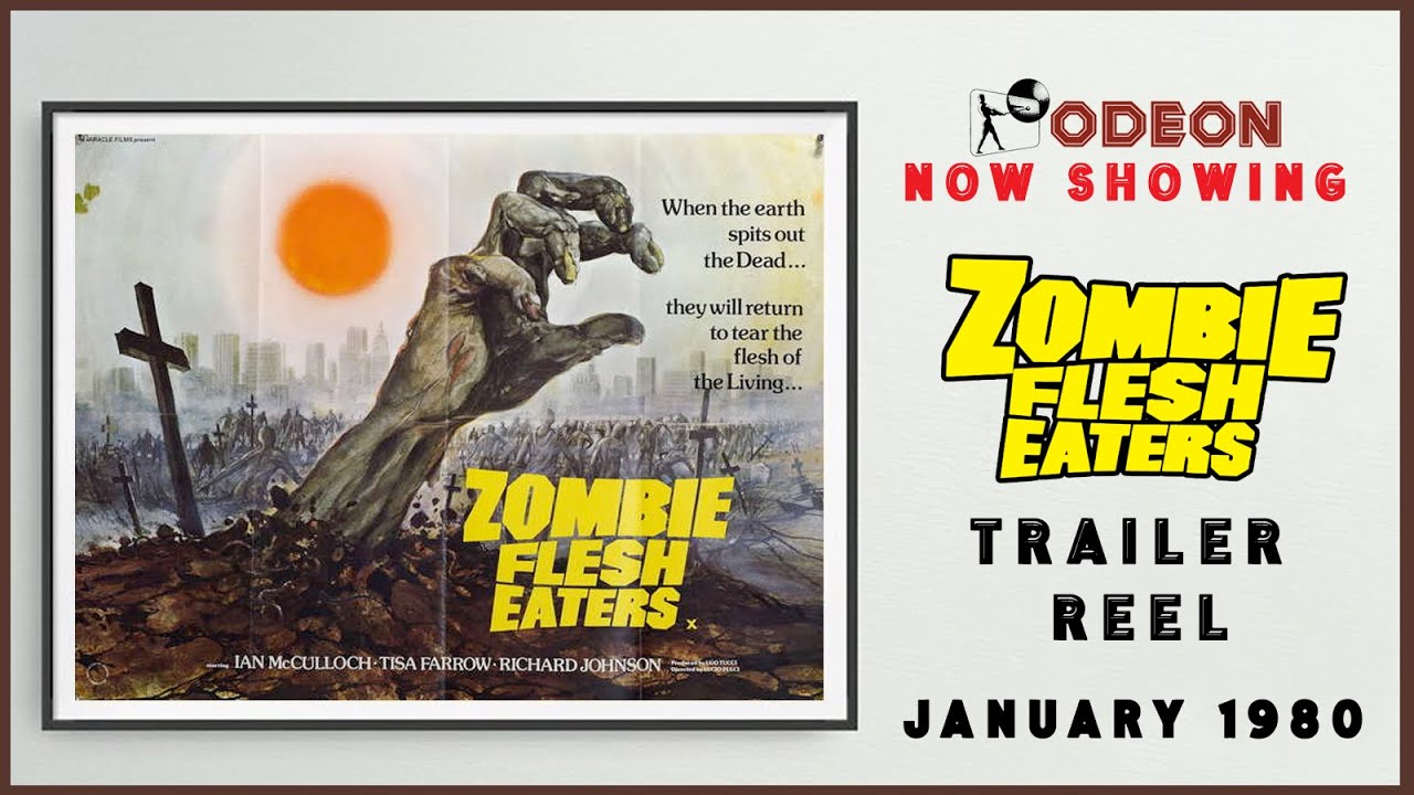ZOMBIE FLESH EATERS (January 1980 Odeon Cinema Trailer Reel) -- Home Cinema