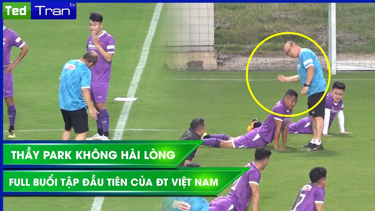 HLV Park Hang-seo bực mình với tuyển thủ vì không hào hứng trong buổi tập đầu tiên của ĐT Việt Nam