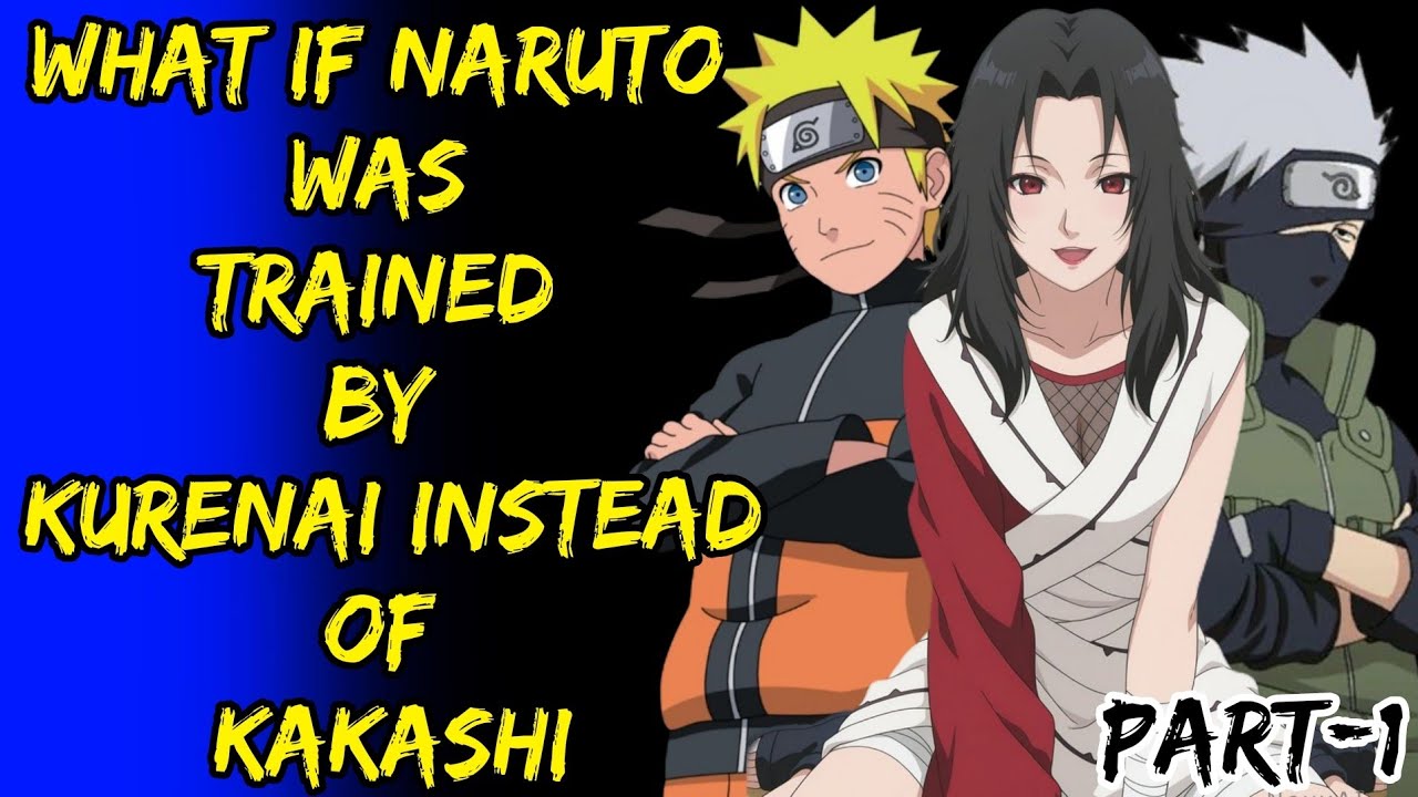 What If Naruto Was Trained By Kurenai Instead Of Kakashi Part/1@ShinobiNexus2.0 