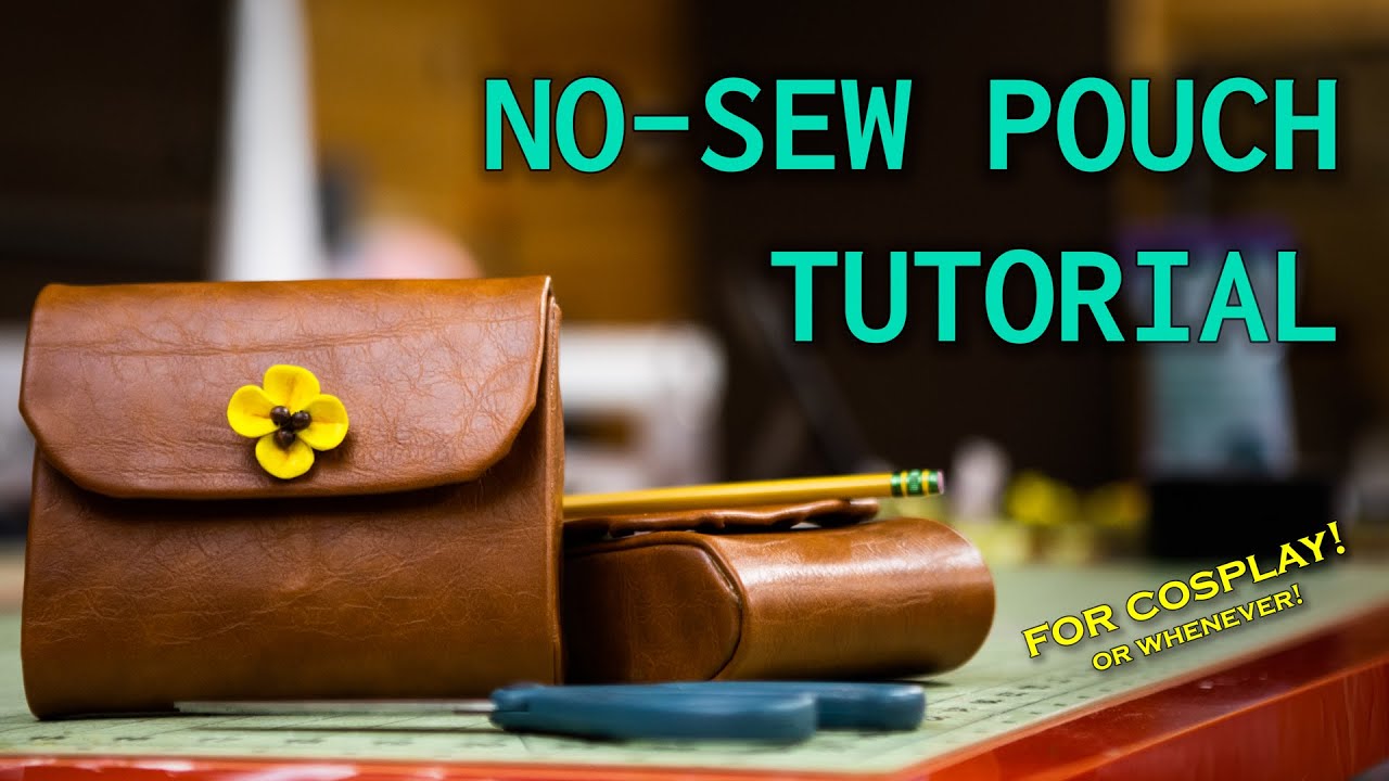 No-Sew Pouch Tutorial! For Cosplay! Or Whatever!