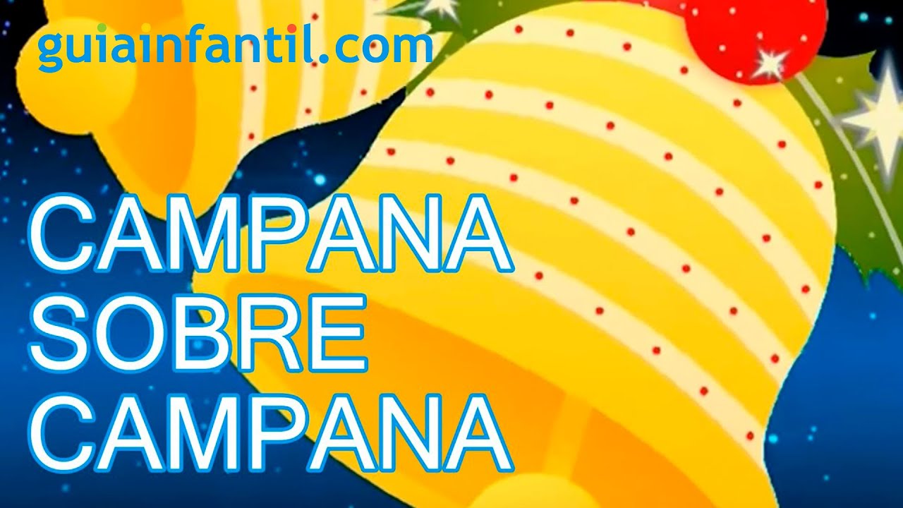 Campana sobre campana, tradicional villancico de Navidad