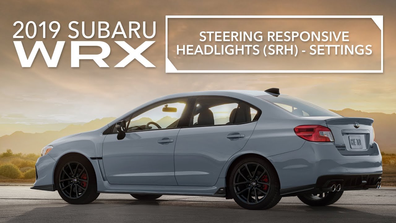 2019 Subaru WRX – Steering Responsive Headlights (SRH)