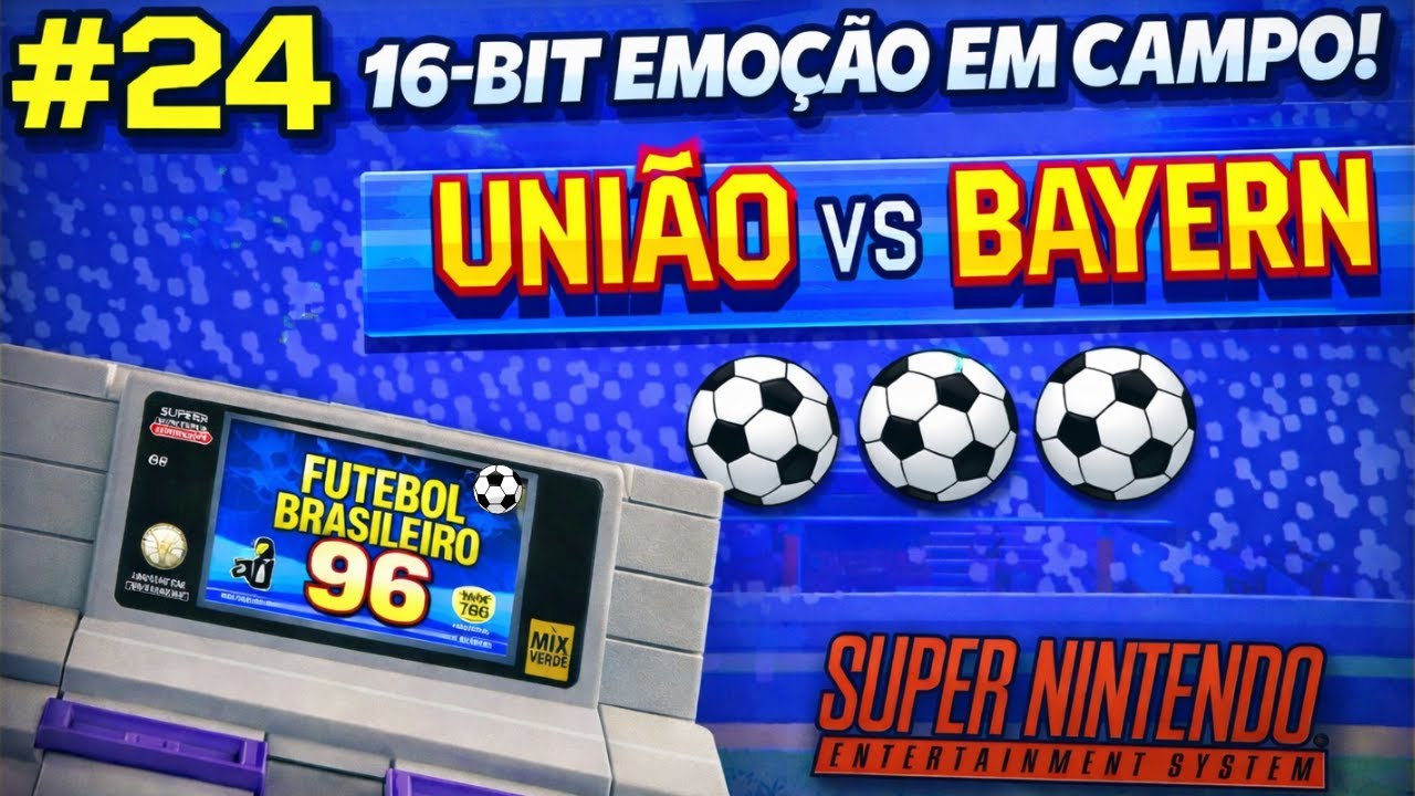⚽🔥 Rodada 24 | União vs Bayern | Futebol Brasileiro 96 (SNES) 🎮