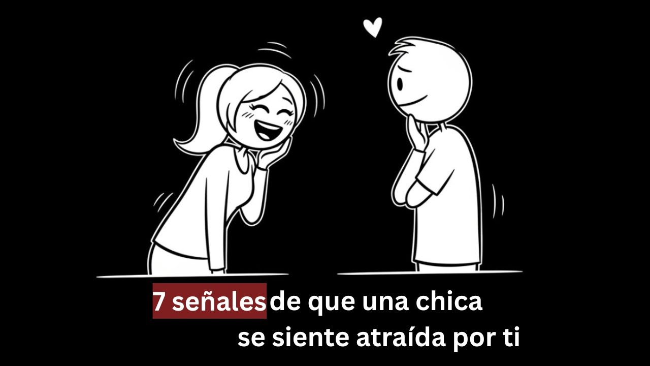 7 señales de que una chica se siente atraída por ti (pero nunca lo dirá)