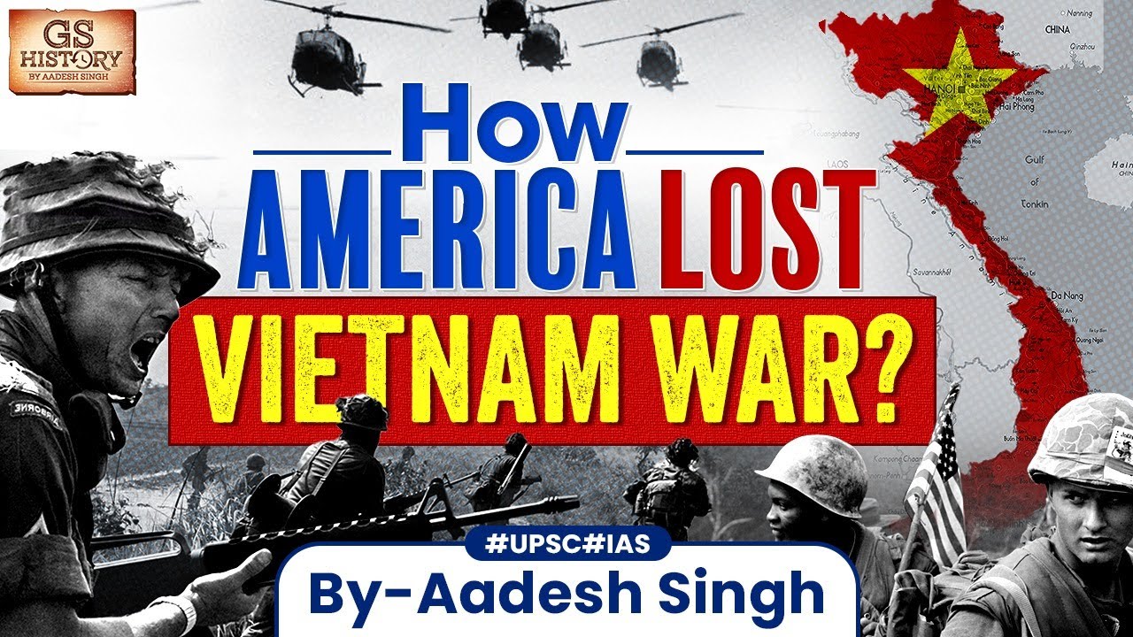 How America Lost to Vietnam: US Vietnam War | UPSC | GS History by Aadesh Singh