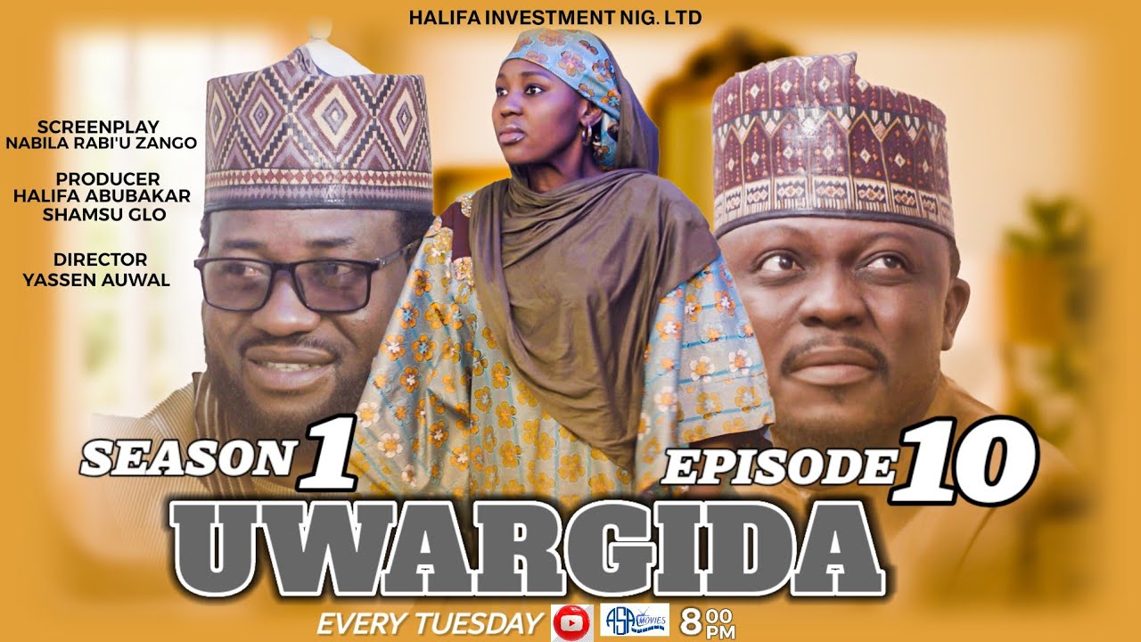 UWARGIDA SEASON 1 EPISODE 10 (Hausa Web Series) Fatima Hussaini, Amal Umar, Yuseef Saseen, Bifa