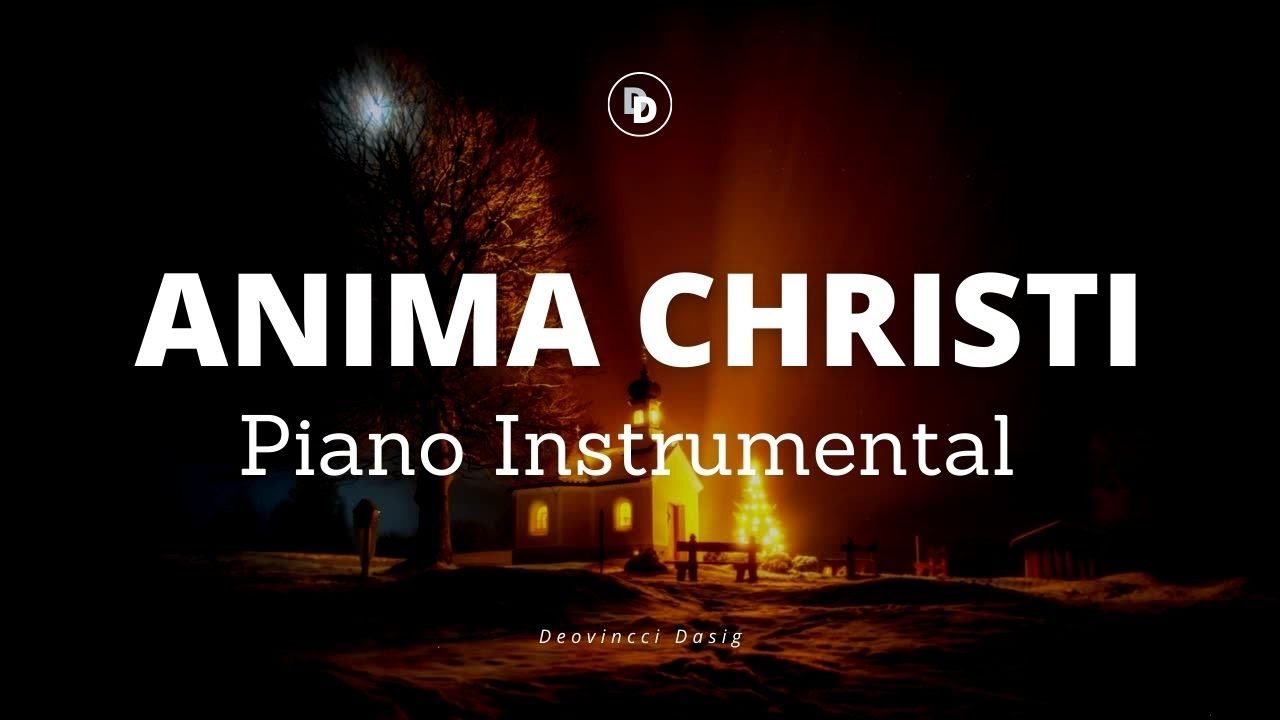 ANIMA CHRISTI Piano Instrumental with Lyrics by @deovinccidasig