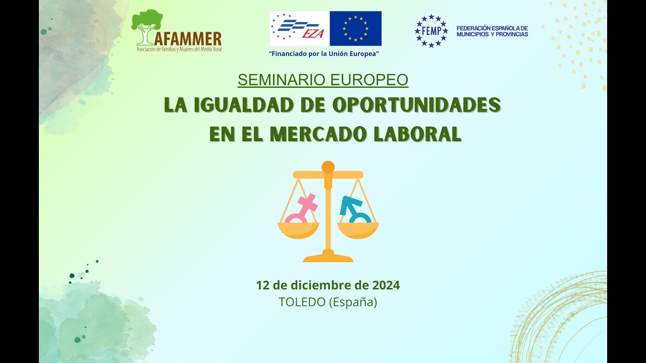 Seminario Europeo: LA IGUALDAD DE OPORTUNIDADES EN EL MERCADO LABORAL (Día 1)