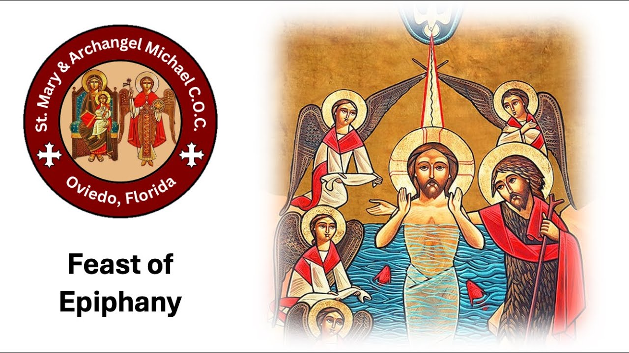 Feast of Epiphany - Praises, Liturgy of the Water, Matins, Liturgy of the Eucharist