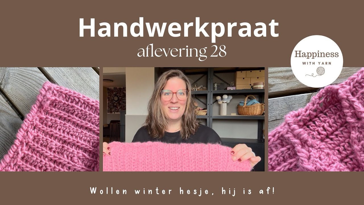 Handwerkpraat- Aflevering 28 : Wollen winter vestje haken , hij is af!
