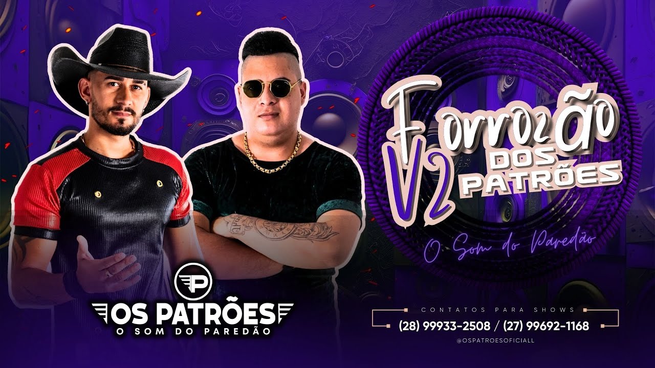 Forrozão dos Patrões V2 - Os Patrões ( O Som do Paredão )