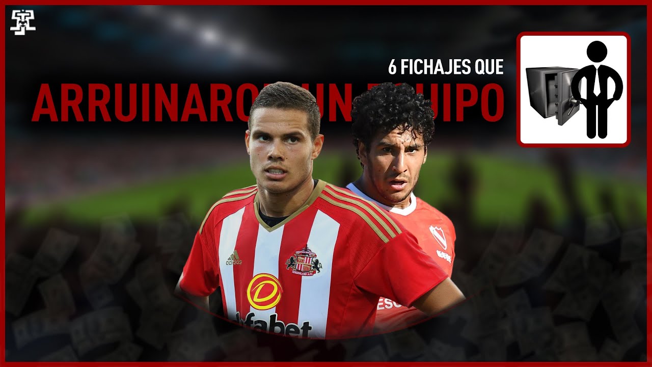 6 FICHAJES que ARRUINARON un EQUIPO