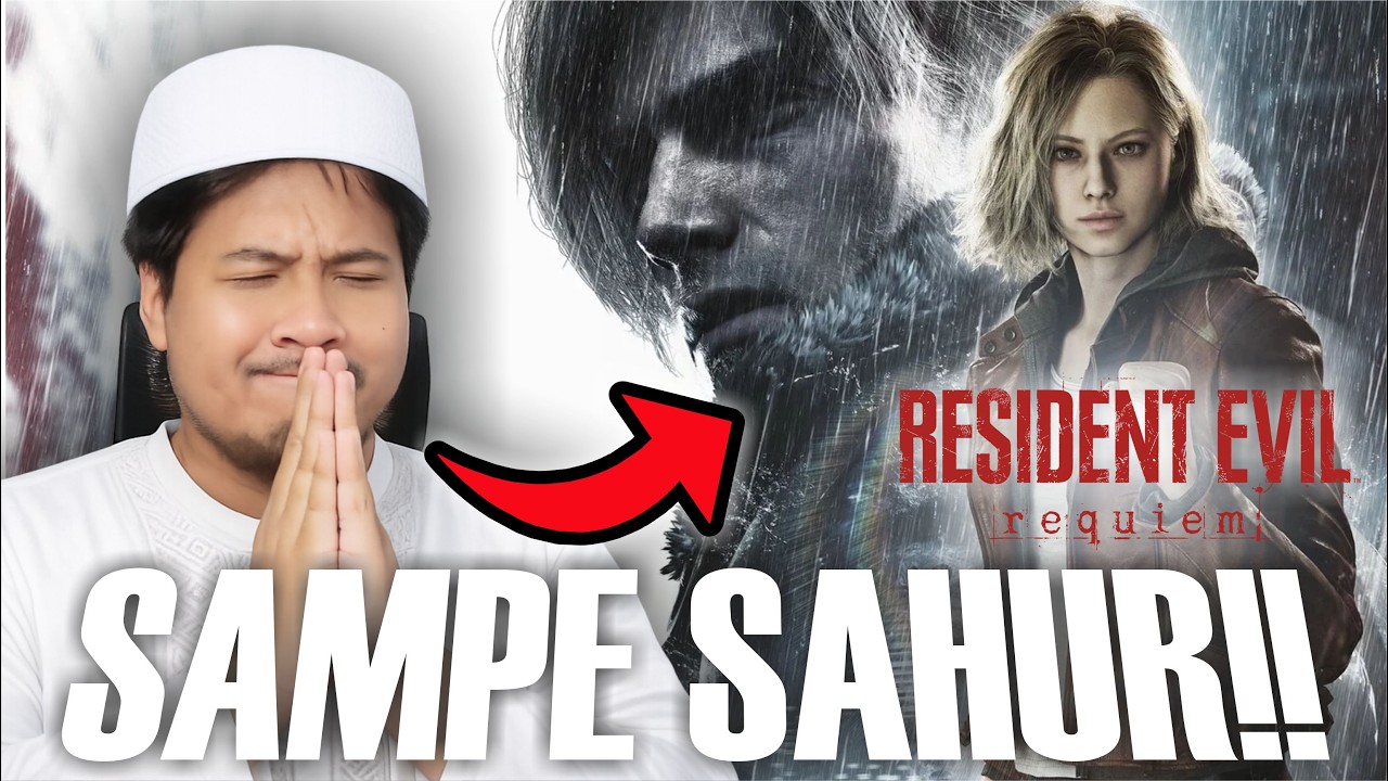 KITA GAS RESIDENT EVIL 9 SAMPE SAHUR!! 😋 | Resident Evil Requiem