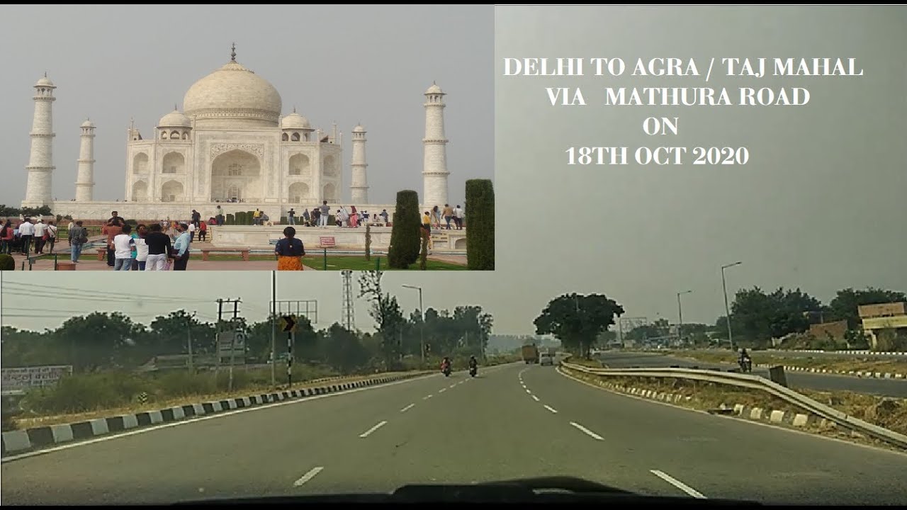 DELHI TO AGRA | TAJ MAHAL BY CAR VIA MATHURA ROAD  | SOLO TRIP |