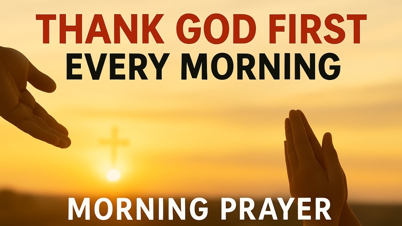 Thank God the Way Jesus Did 🙏 Powerful Morning Prayer for Gratitude, Breakthroughs & Daily Blessings