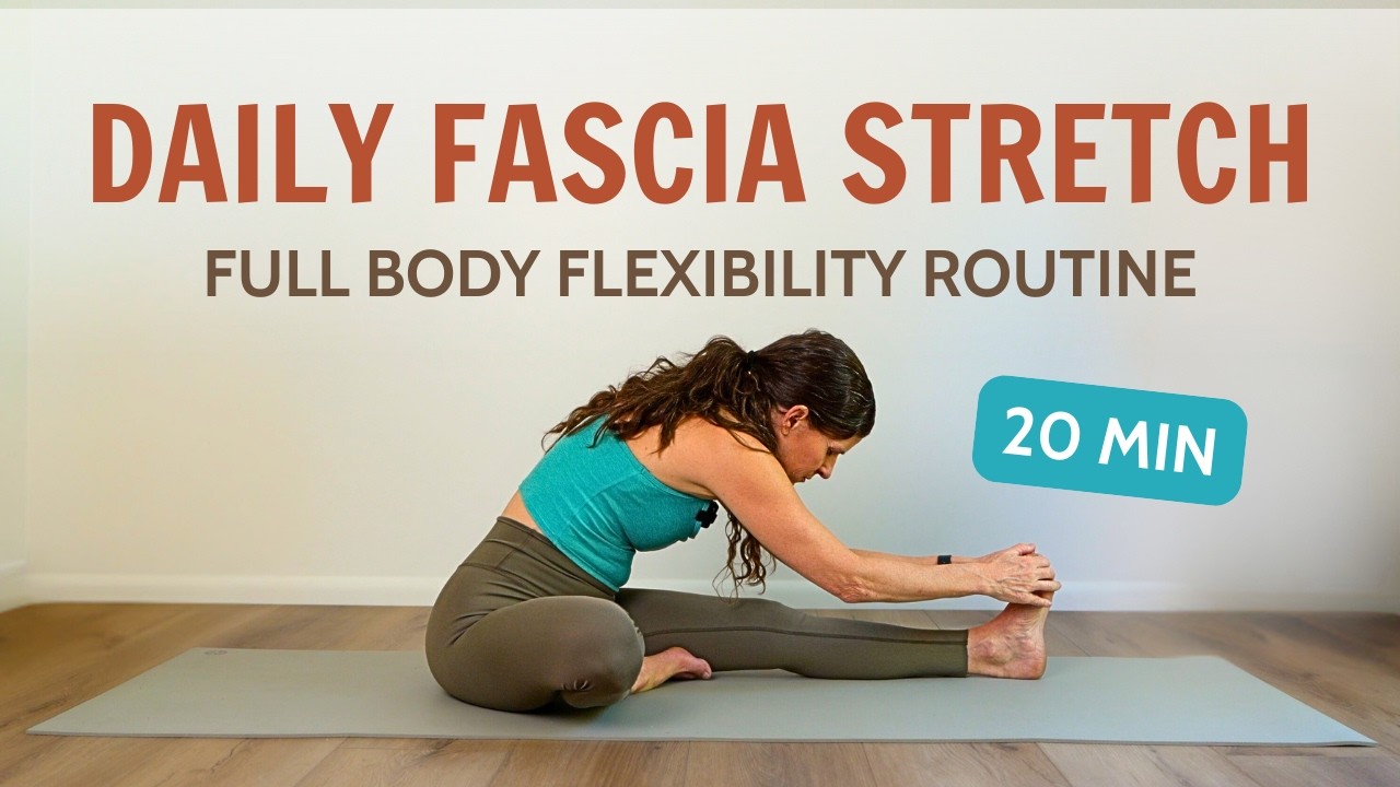 20 Min Daily Fascia Stretch | Full Body Flexibility Routine