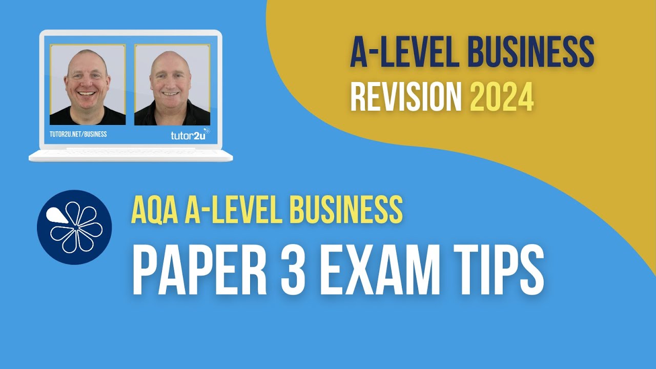 Final Tips for AQA A-Level Business Paper 3 (2024)