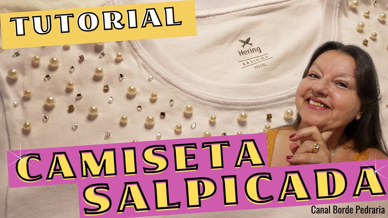 CAMISETA COM BORDADO SALPICADO - TUTORIAL | BORDE PEDRARIA