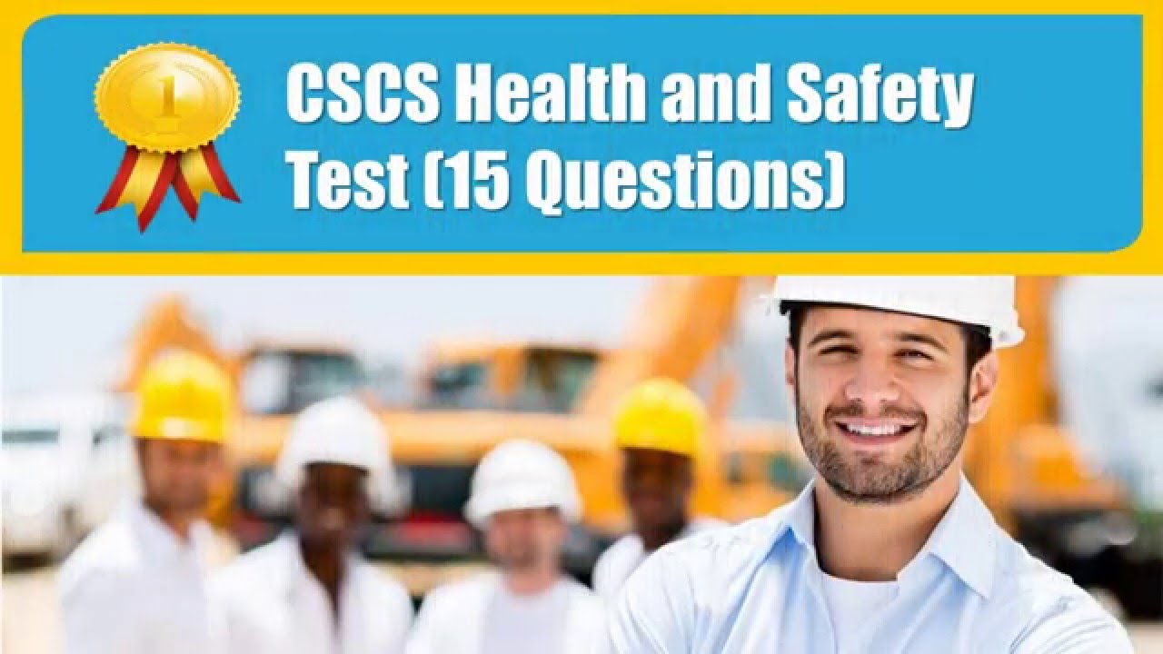 CSCS Health and Safety Test Questions (16 Questions)