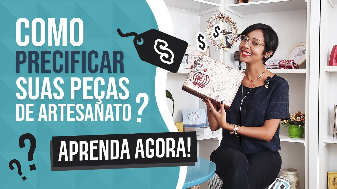 APRENDA A PRECIFICAR SUAS PEÇAS ARTESANAIS | Fazendo Arte