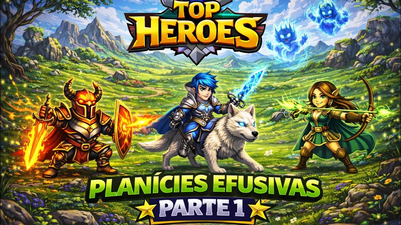 Top Heroes - Planícies Efusivas Parte 1