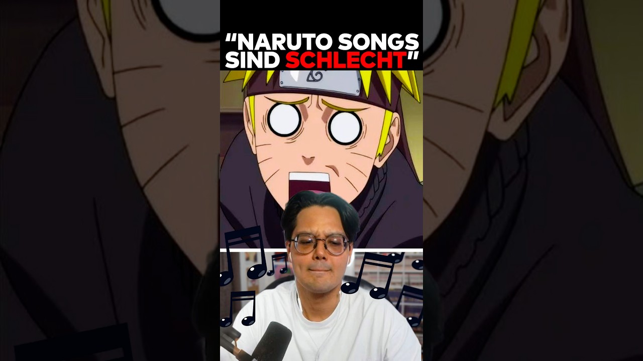 &bdquo;Naruto hat keine Guten Songs&ldquo;