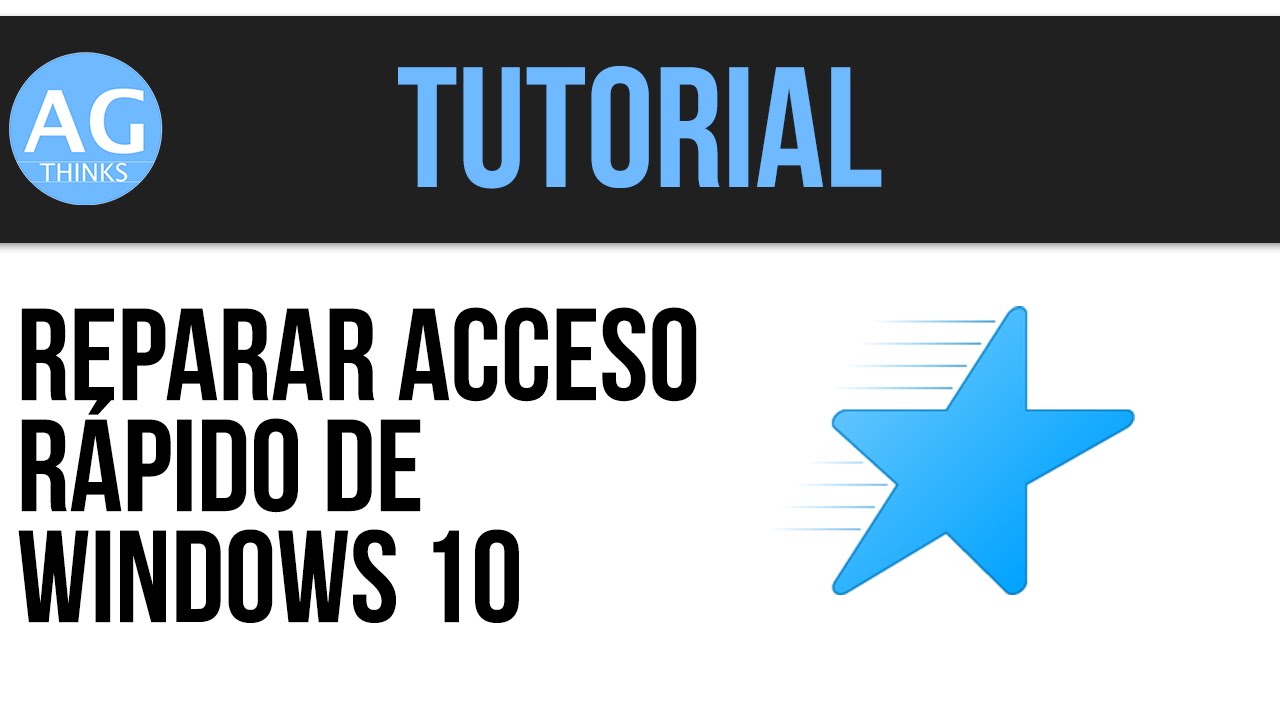 Reparar el Acceso Rápido en Windows 10