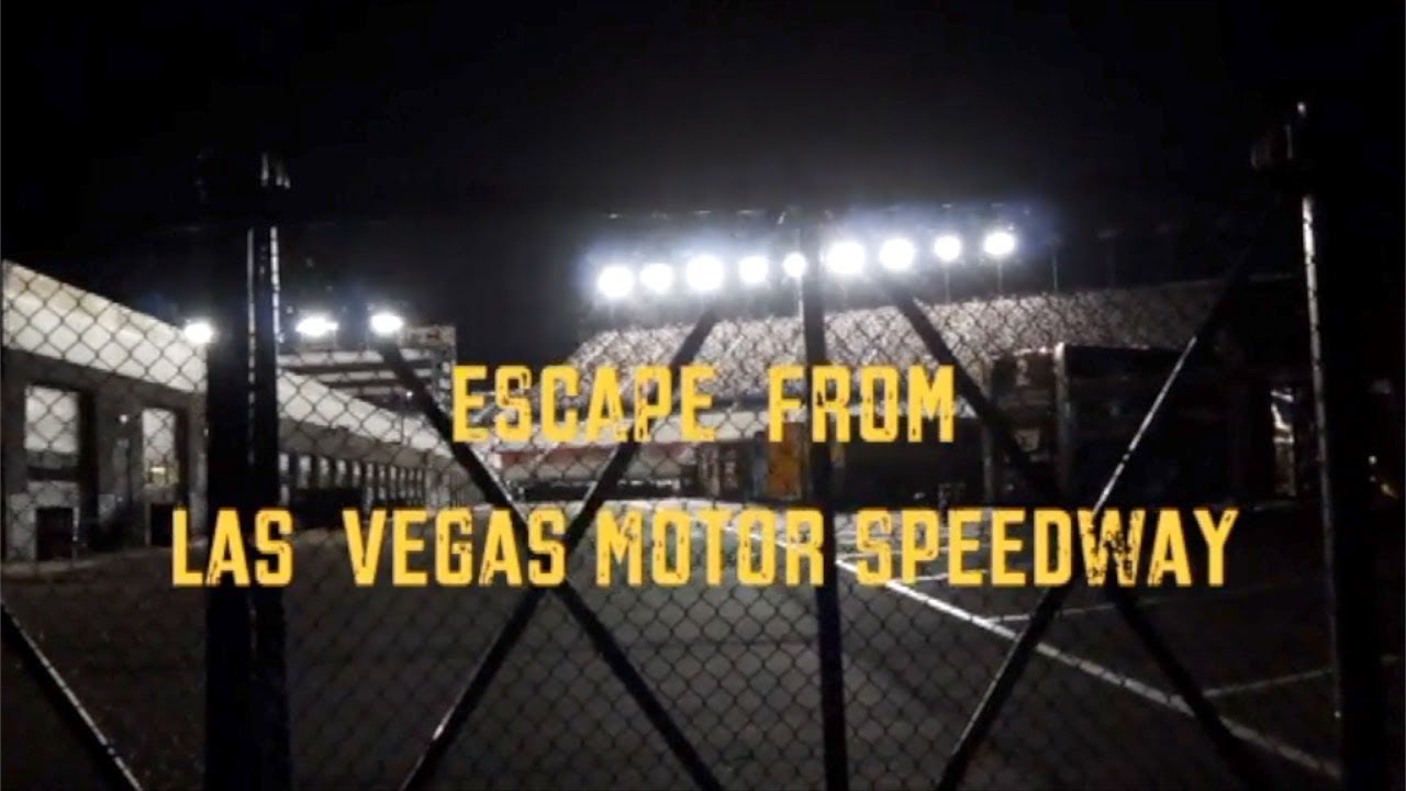 Escape from Las Vegas Motor Speedway
