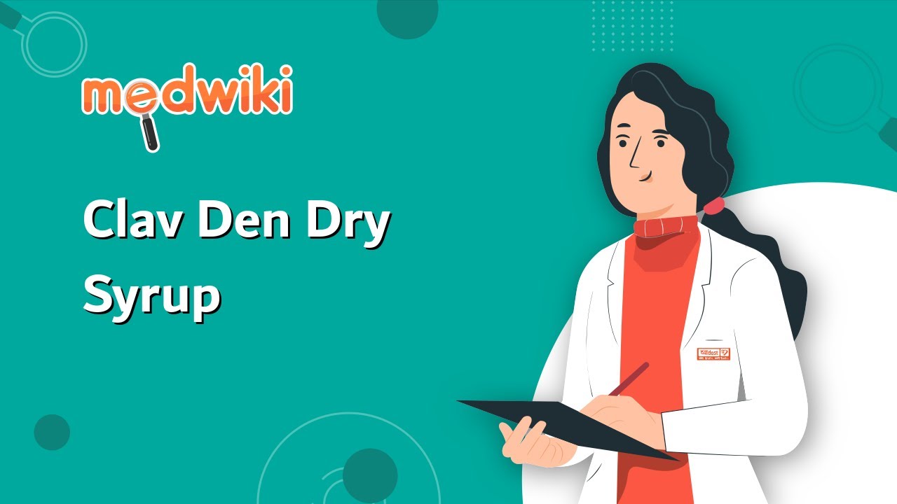 Clav Den Dry Syrup | Uses, Work and How to take.