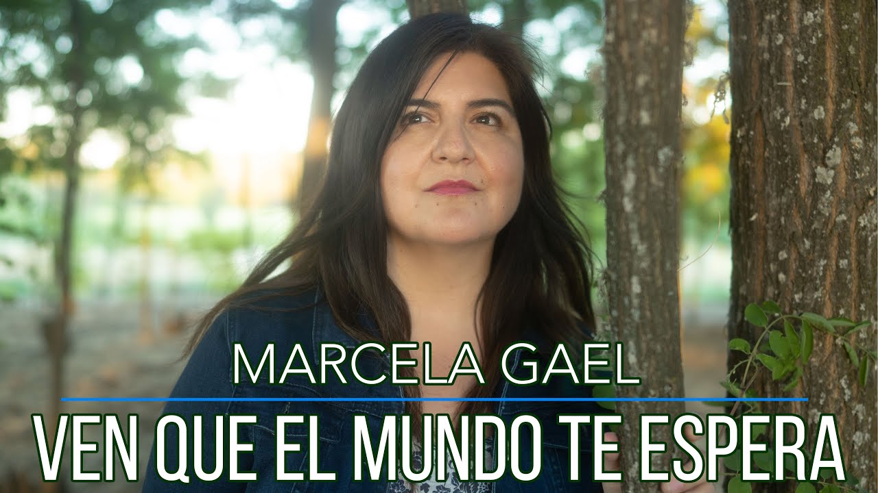 Ven Que El Mundo Te Espera (Canci&oacute;n de Adviento) - Marcela Gael