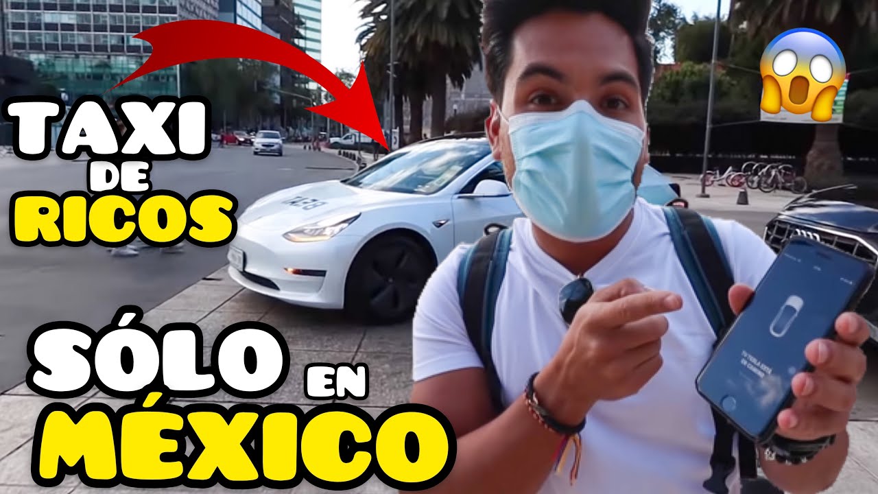 MÉXICO TIENE LOS TAXIS MÁS LUJOSOS - PUEDES PEDIR un TESLA!!