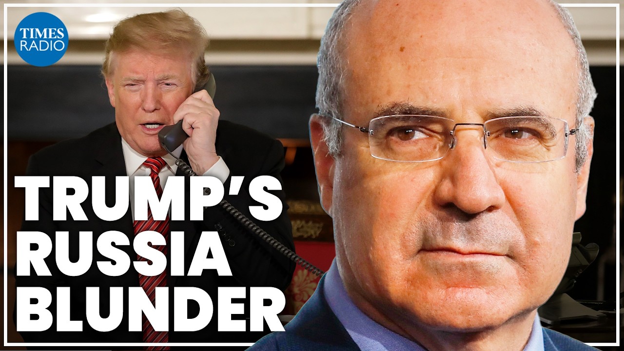 Trump knows he’s ‘failed’ as he hands over the keys to Putin: Sir Bill Browder