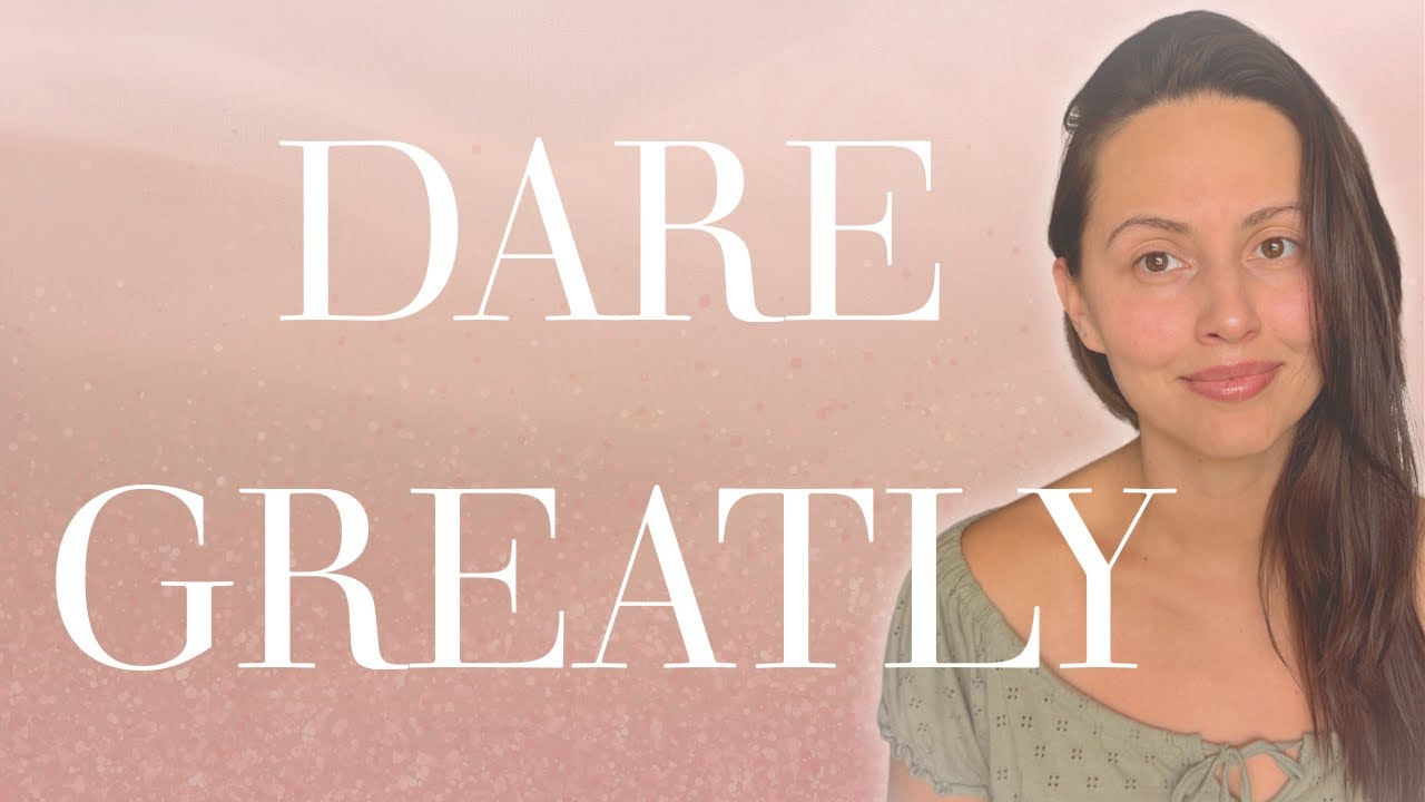 Dare Greatly
