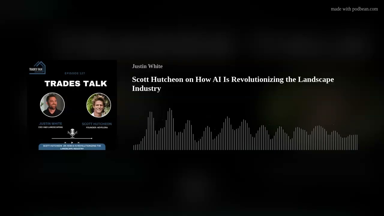 Scott Hutcheon  on How AI Is Revolutionizing the Landscape Industry