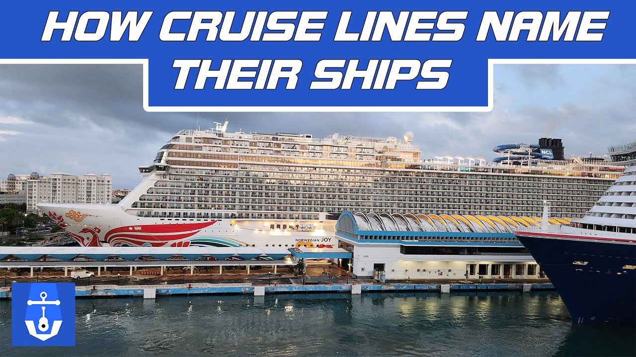 How Cruise Ships Are Named