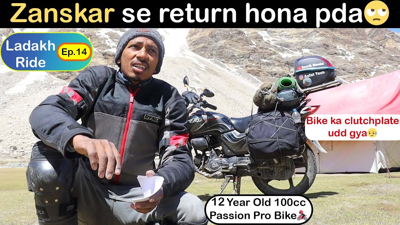 Zanskar se return aana pda | Bike ka clutchplate jal gya | Ladakh Ep.14