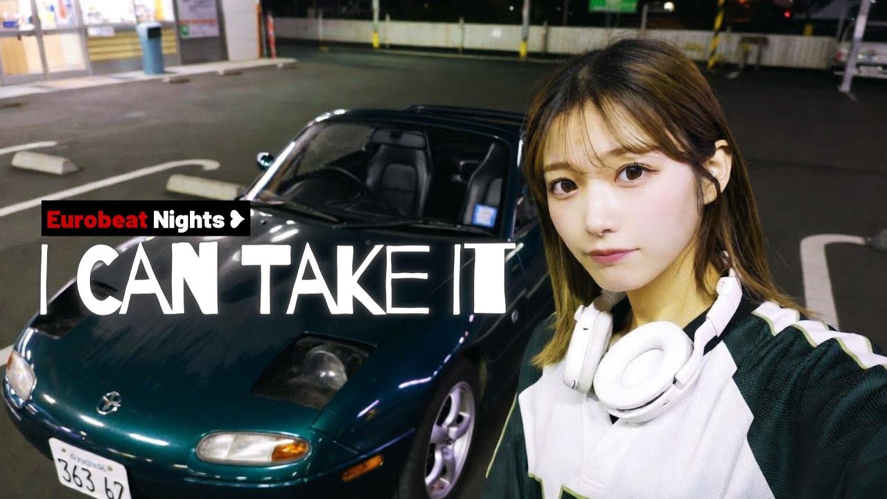 I Can Take It【Japanese Electronic／Street Racing】公道バトルに夢中な二人のミッドナイトチューン #MX-5