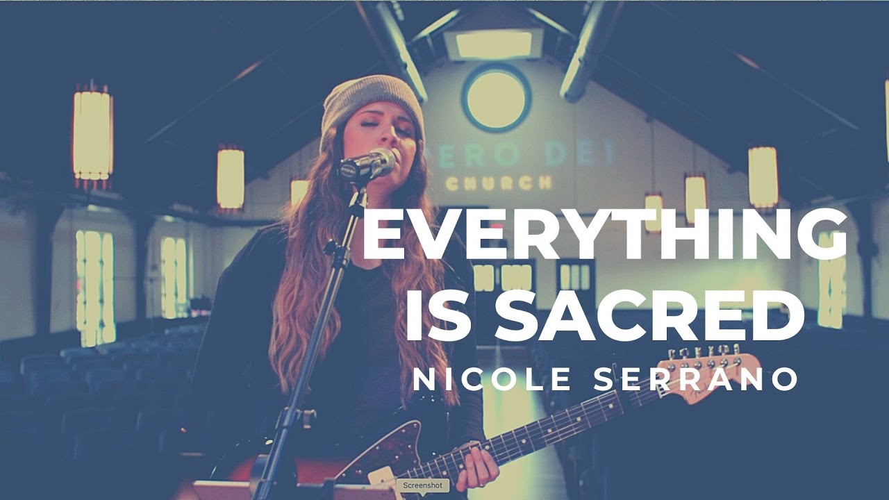 Everything is Sacred | Performed at Spero Dei by Nicole Serrano (written by Pat Barrett)